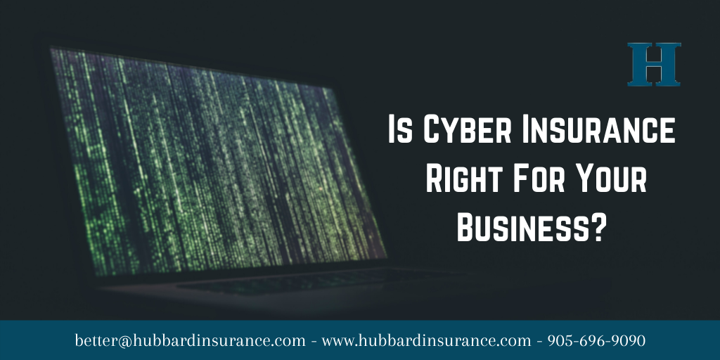 Cyber Insurance Is Right For Your Business