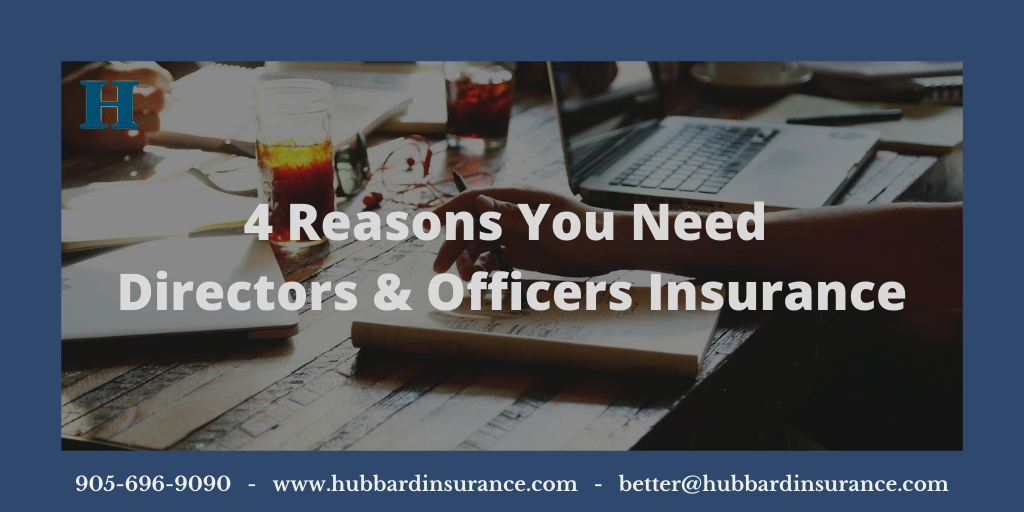 4 Reasons You Need Directors & Officers Insurance