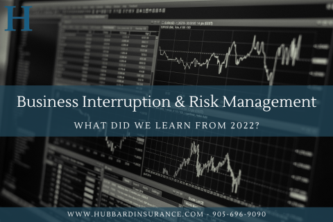 Business Interruption & Risk Management – What Did We Learn From 2022?